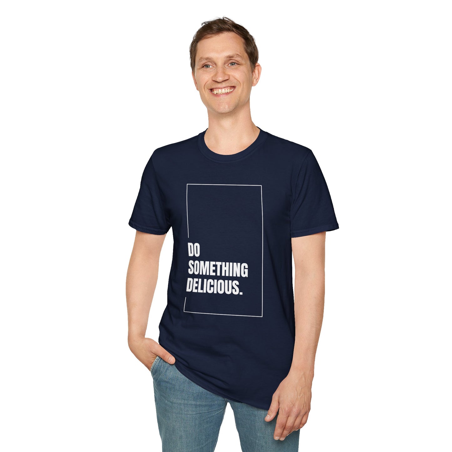 Inspirational T-Shirt "Do Something Delicious"