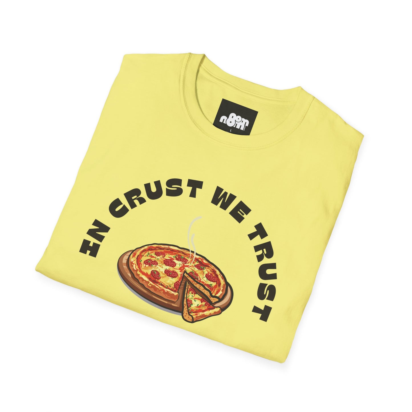 In Crust We Trust T-Shirt