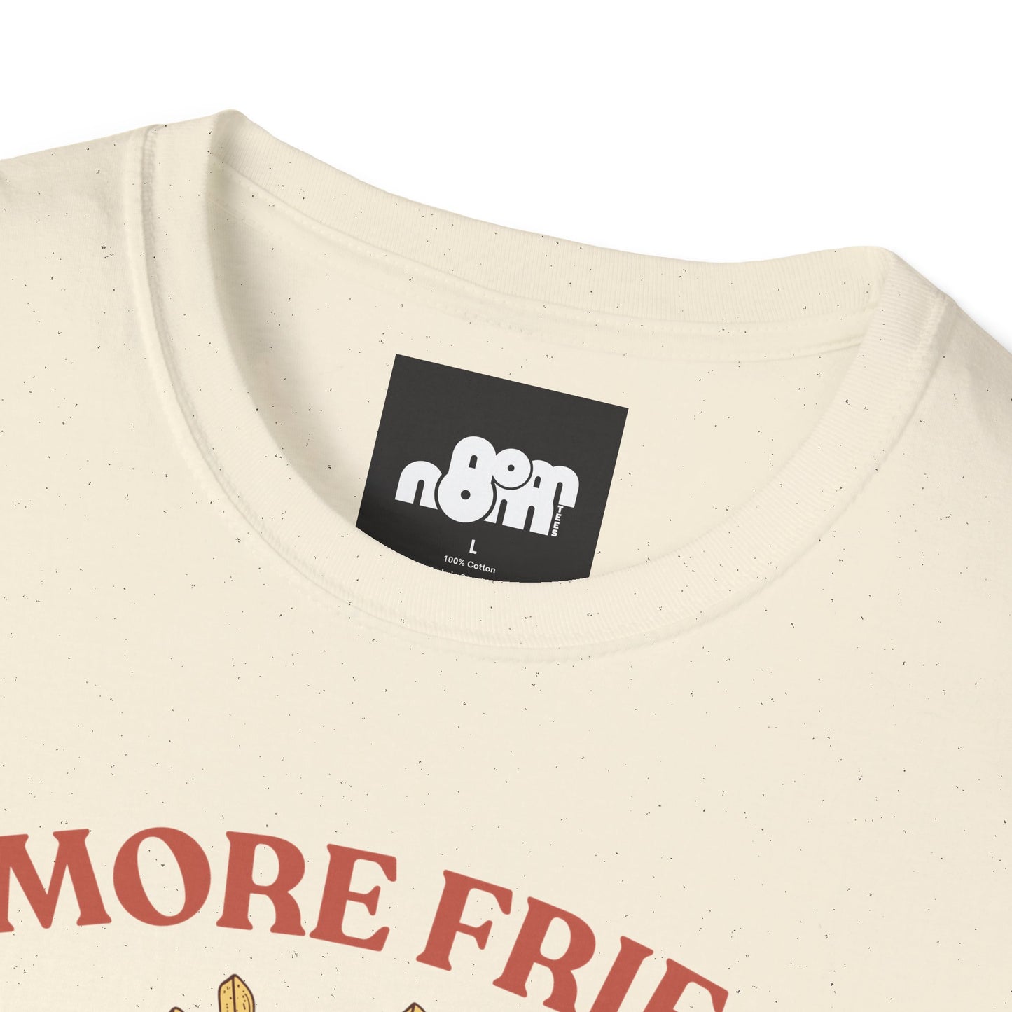 More Fries Less Cries T-Shirt