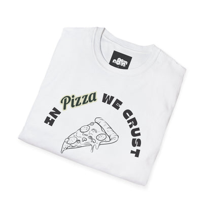 In Pizza We Crust T-Shirt