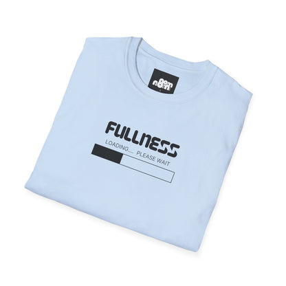 Fullness Loading T-Shirt
