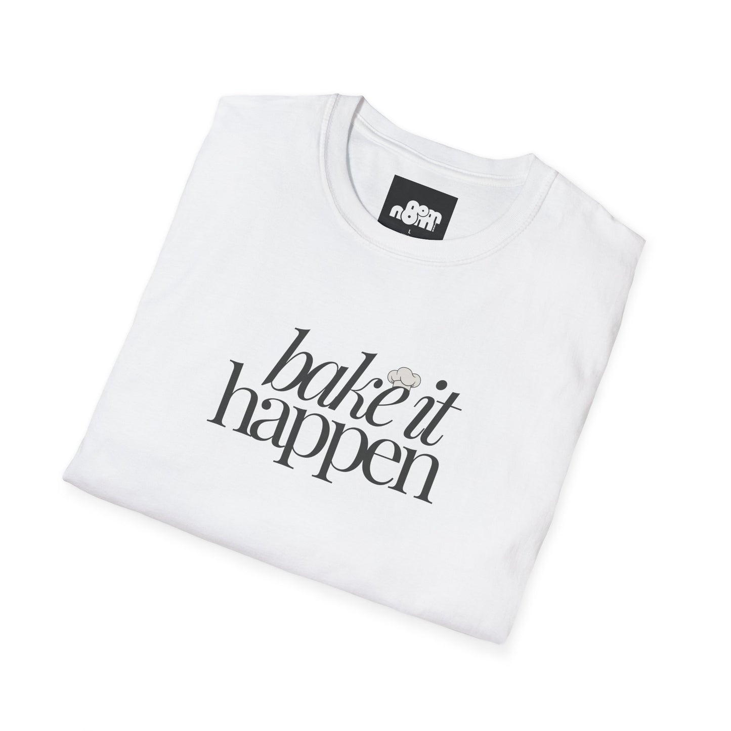 Bake It Happen T-Shirt Trendy Inspirational Tee for Food Lovers