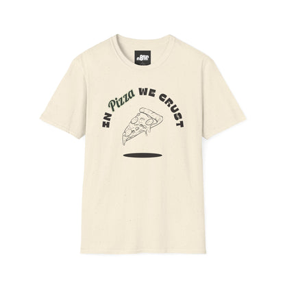 In Pizza We Crust T-Shirt