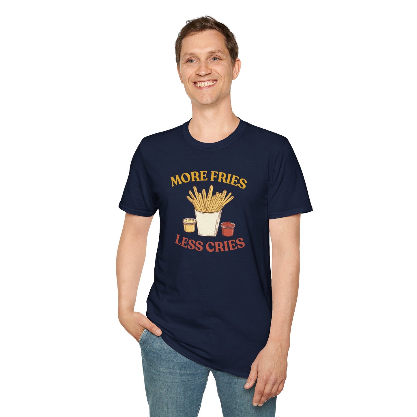 More Fries Less Cries T-Shirt