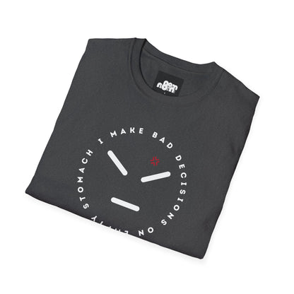 Bad Decisions On Empty Stomach T-Shirt