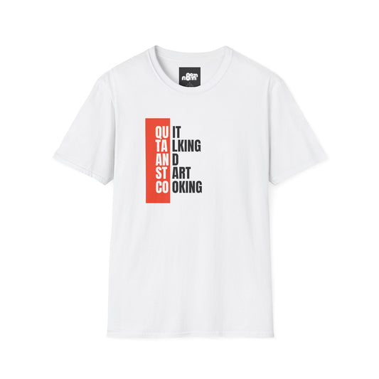Quit Talking Start Cooking T-shirt