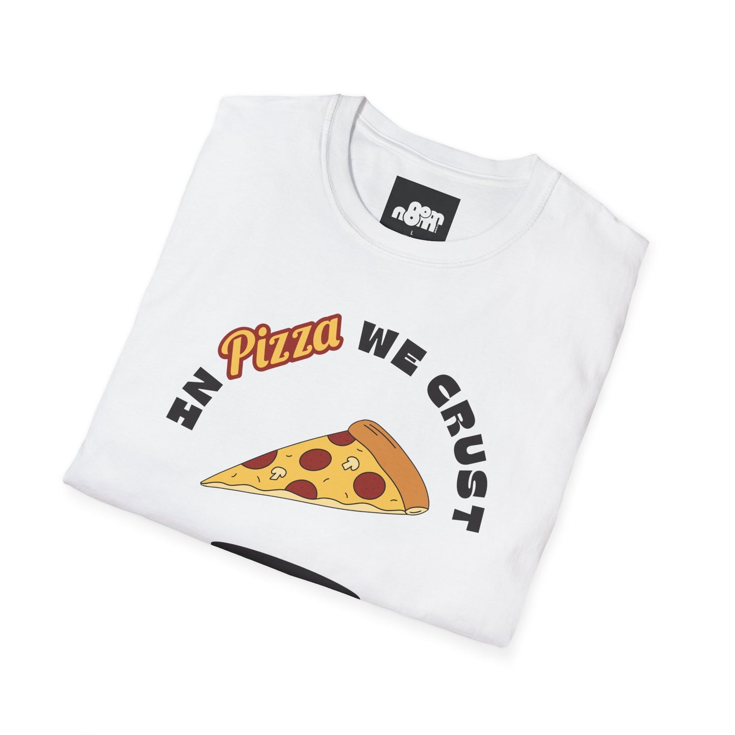 In Pizza We Trust T-Shirt