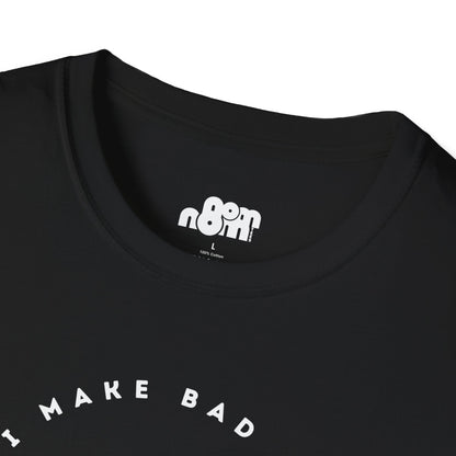 Bad Decisions On Empty Stomach T-Shirt