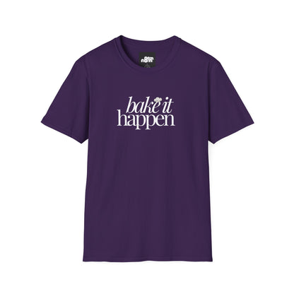 Bake It Happen T-Shirt Trendy Inspirational Tee for Food Lovers