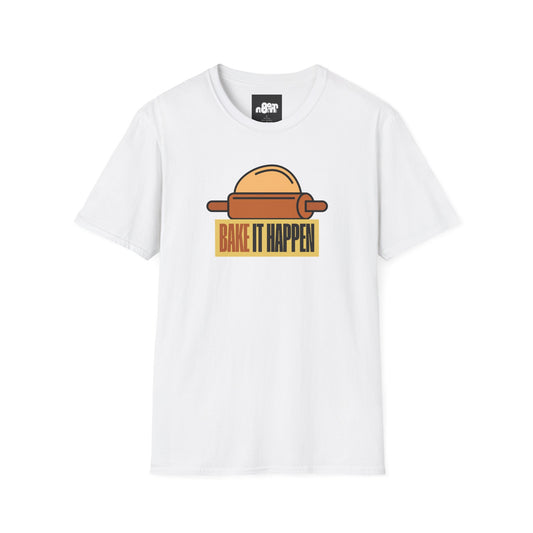 Bake It Happen T-Shirt