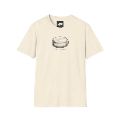 Life is Gouda T-Shirt – Perfect for Cheese Lovers