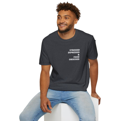 Stressed Depressed & Food Obsessed T-Shirt