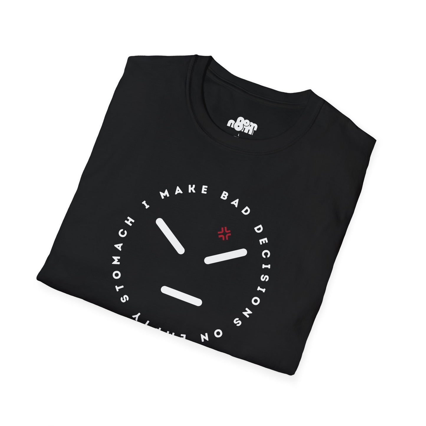 Bad Decisions On Empty Stomach T-Shirt