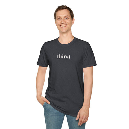 Thirst T-Shirt