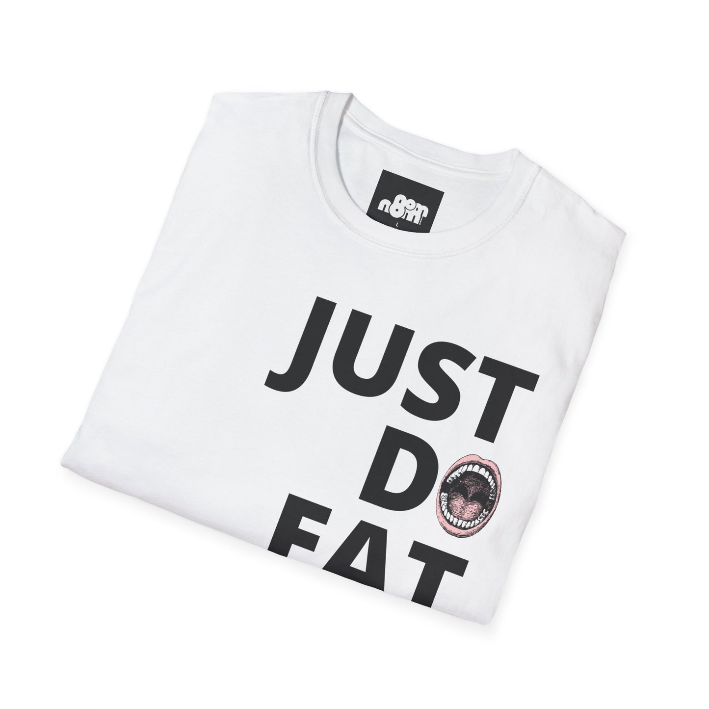 Just Do Eat T-Shirt