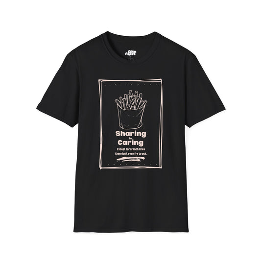 Sharing is Caring French Fry Lover T-shirt