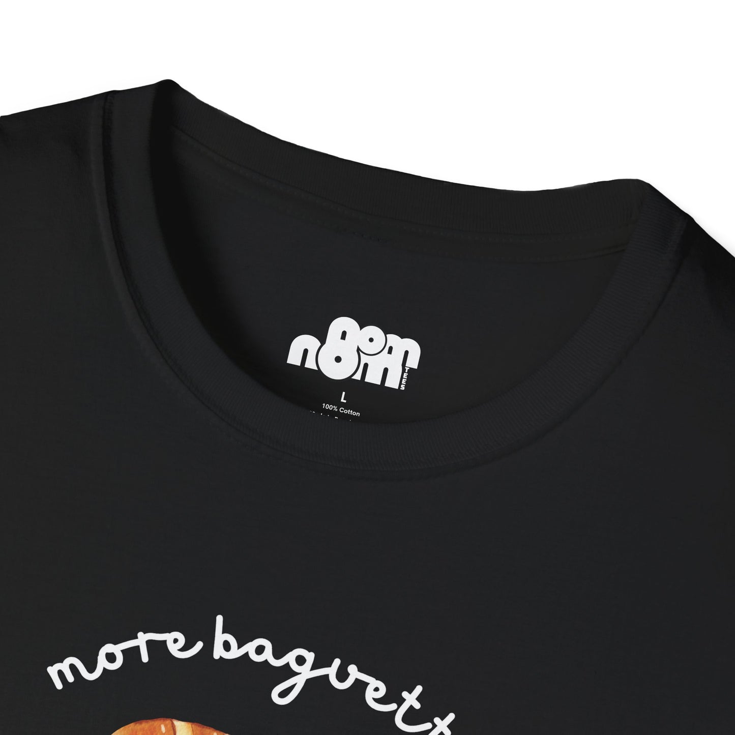 More Baguette Less Regret T-Shirt
