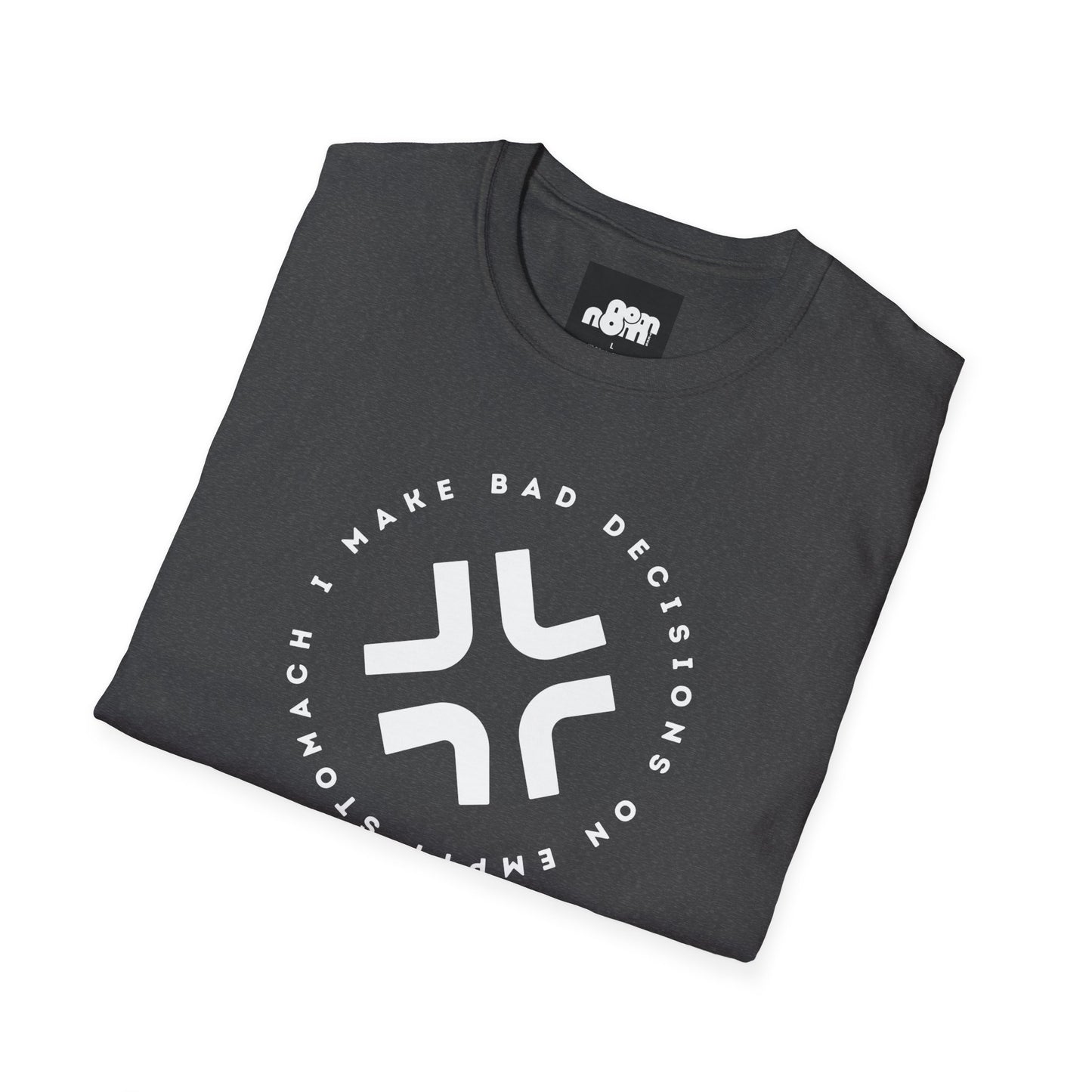 Bad Decisions on Empty Stomach T-Shirt
