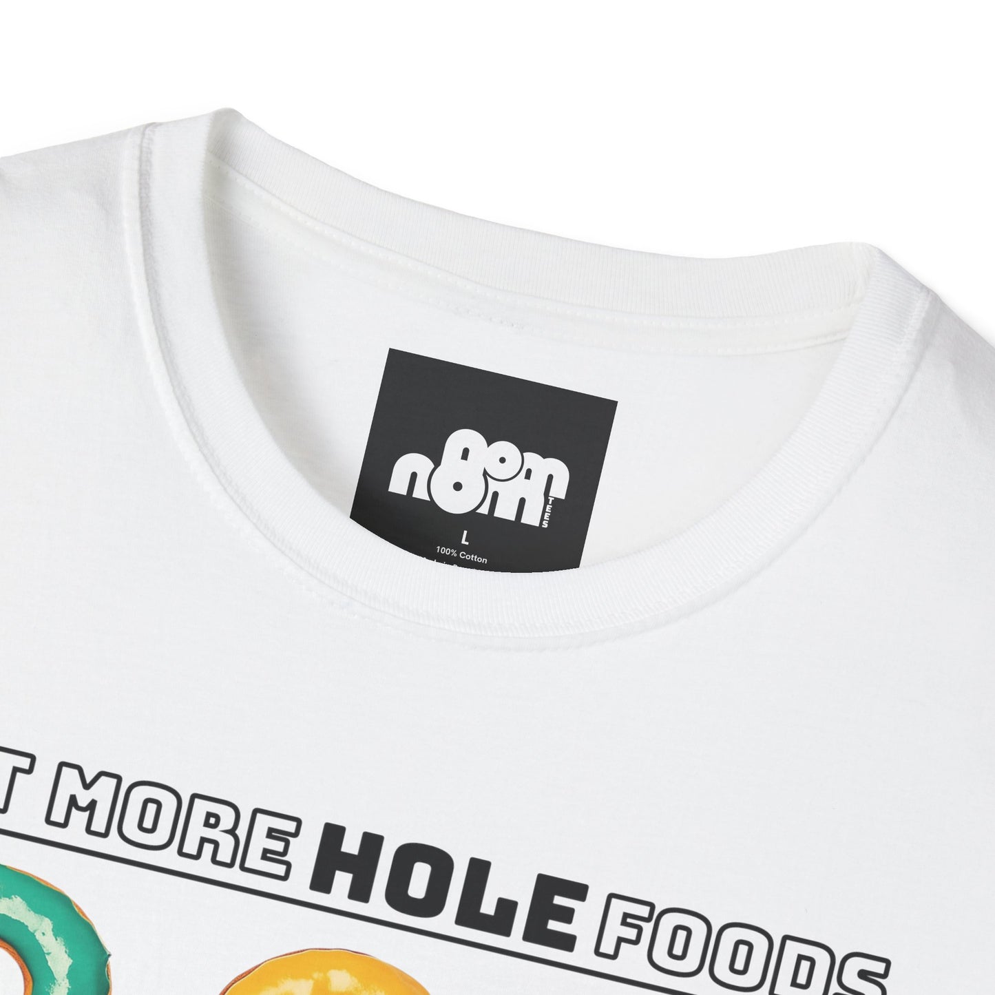 Eat More Hole Foods T-Shirt Fun Donut Graphic Tee