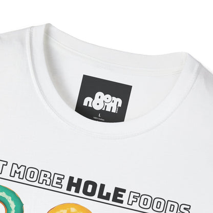 Eat More Hole Foods T-Shirt Fun Donut Graphic Tee