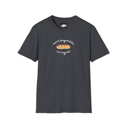 More Baguette Less Regret T-Shirt