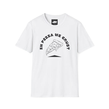 In Pizza We Crust T-Shirt