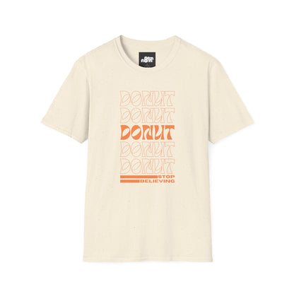 Donut Stop Believing T-Shirt