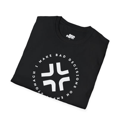Bad Decisions on Empty Stomach T-Shirt