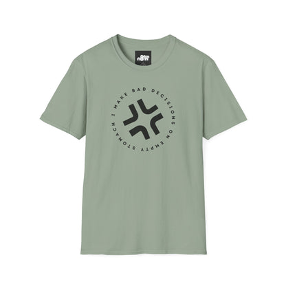 Bad Decisions on Empty Stomach T-Shirt