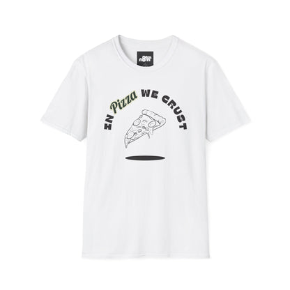 In Pizza We Crust T-Shirt