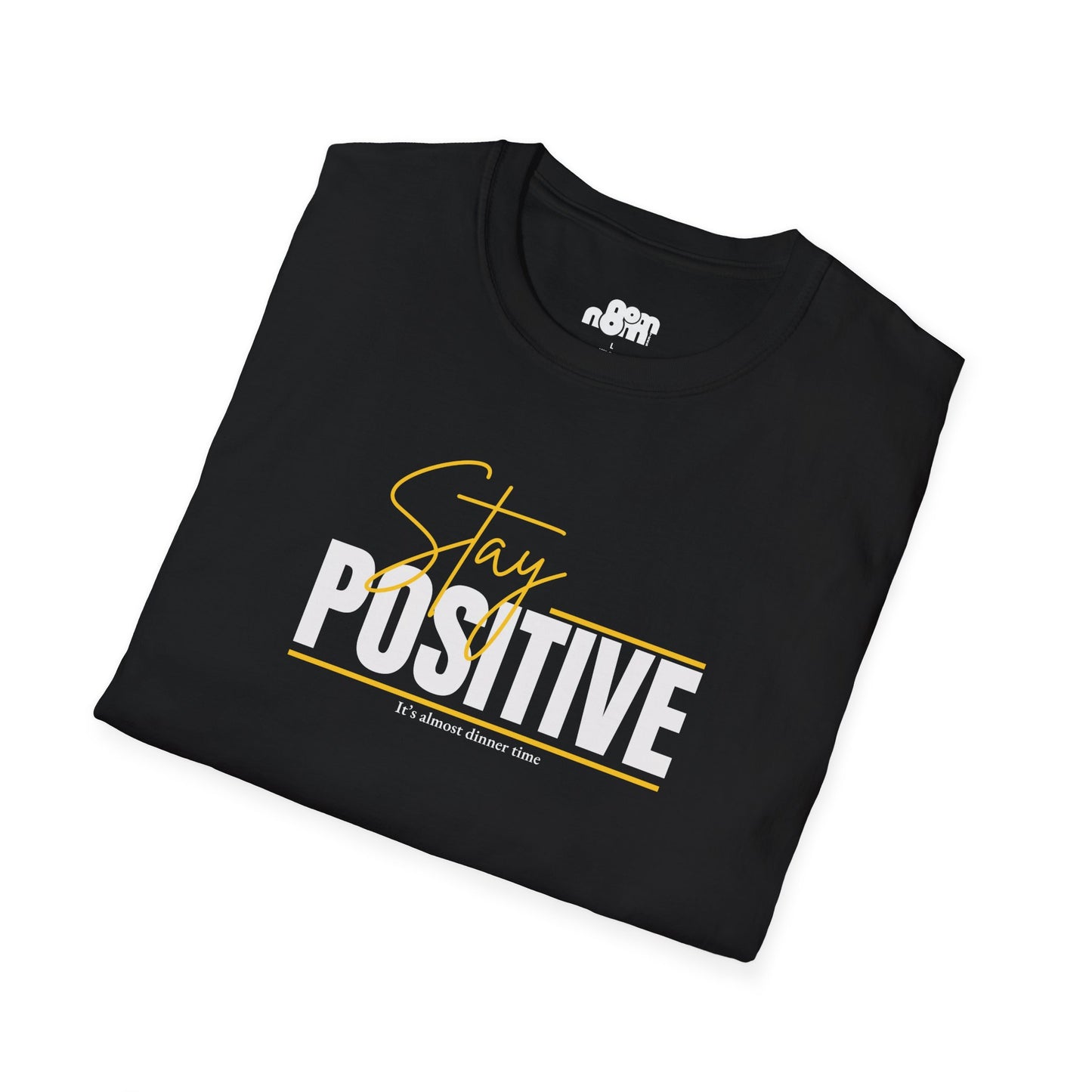 Stay Positive T-Shirt