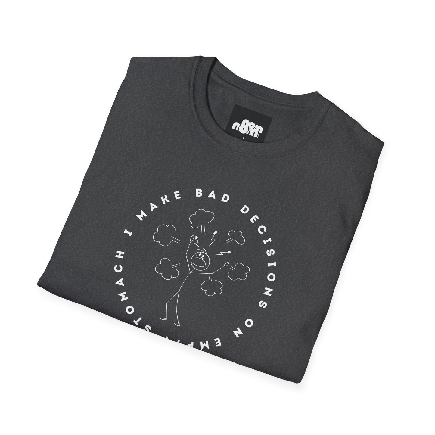Bad Decisions on Empty Stomach T-Shirt