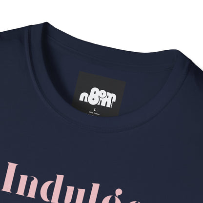 Indulge T-Shirt