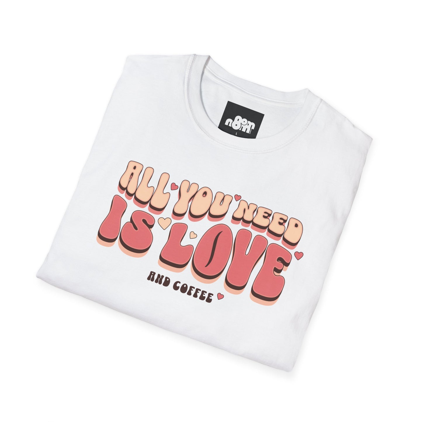 All You Need is Love and Coffee T-Shirt Tee for Coffee Lovers