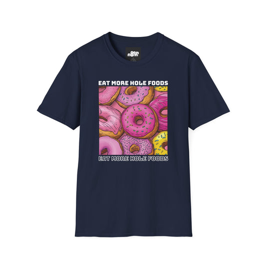 Eat More Hole Foods T-shirt