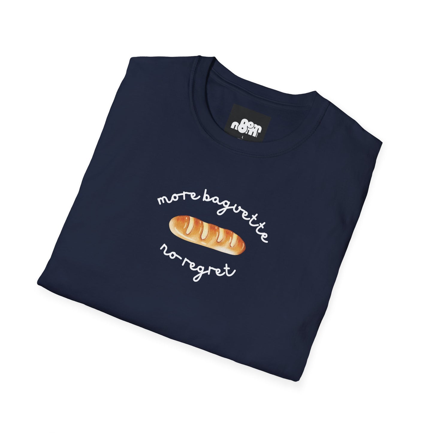 More Baguette Less Regret T-Shirt
