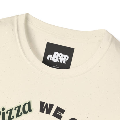 In Pizza We Crust T-Shirt