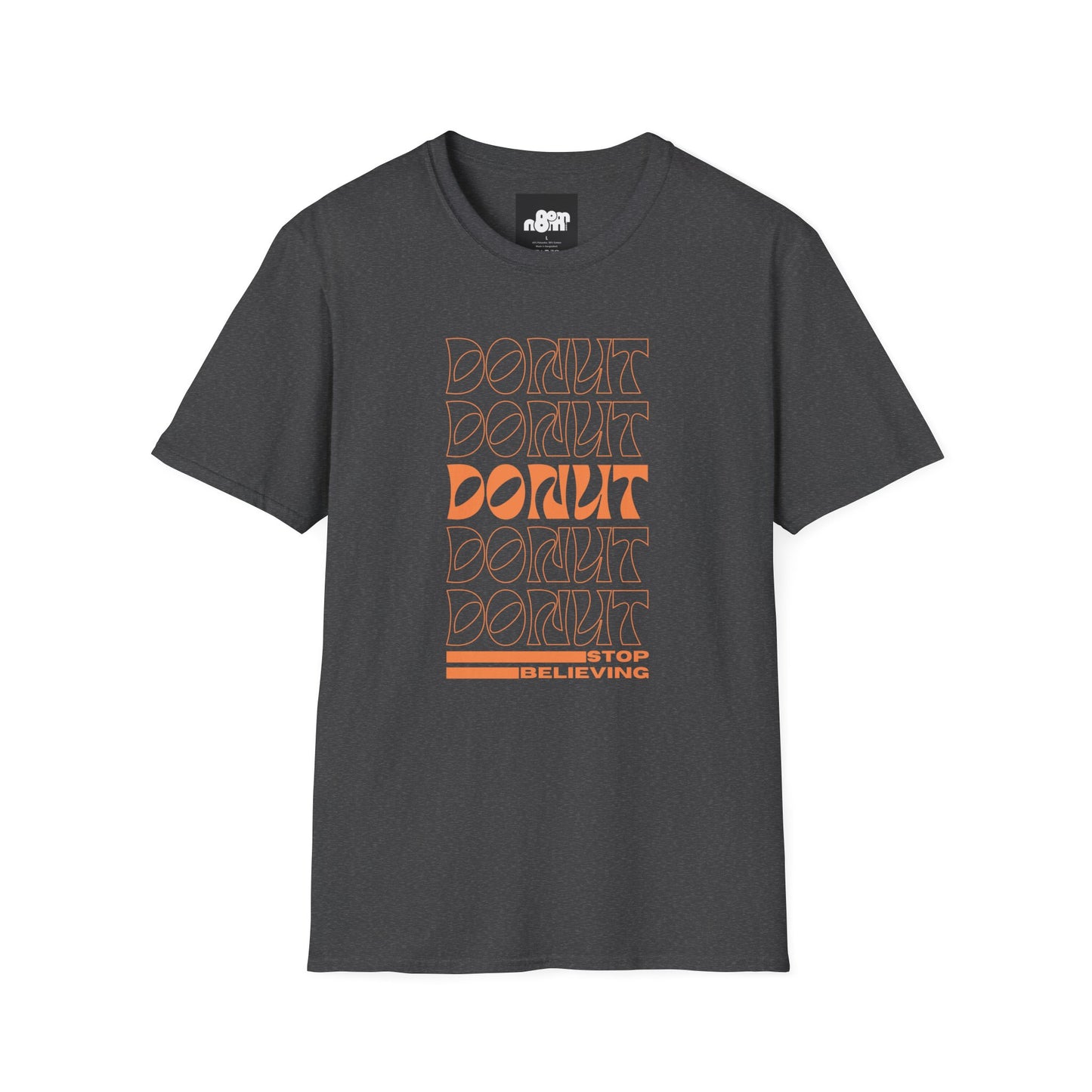 Donut Stop Believing T-Shirt