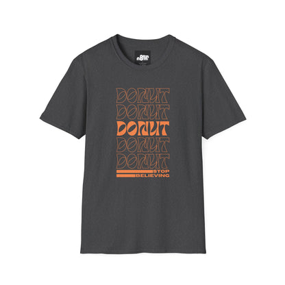 Donut Stop Believing T-Shirt