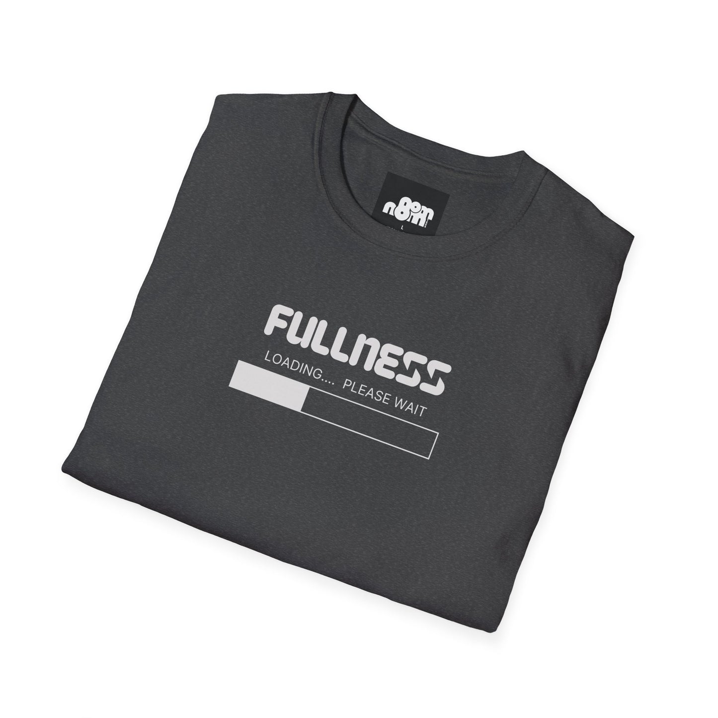 Fullness Loading T-Shirt