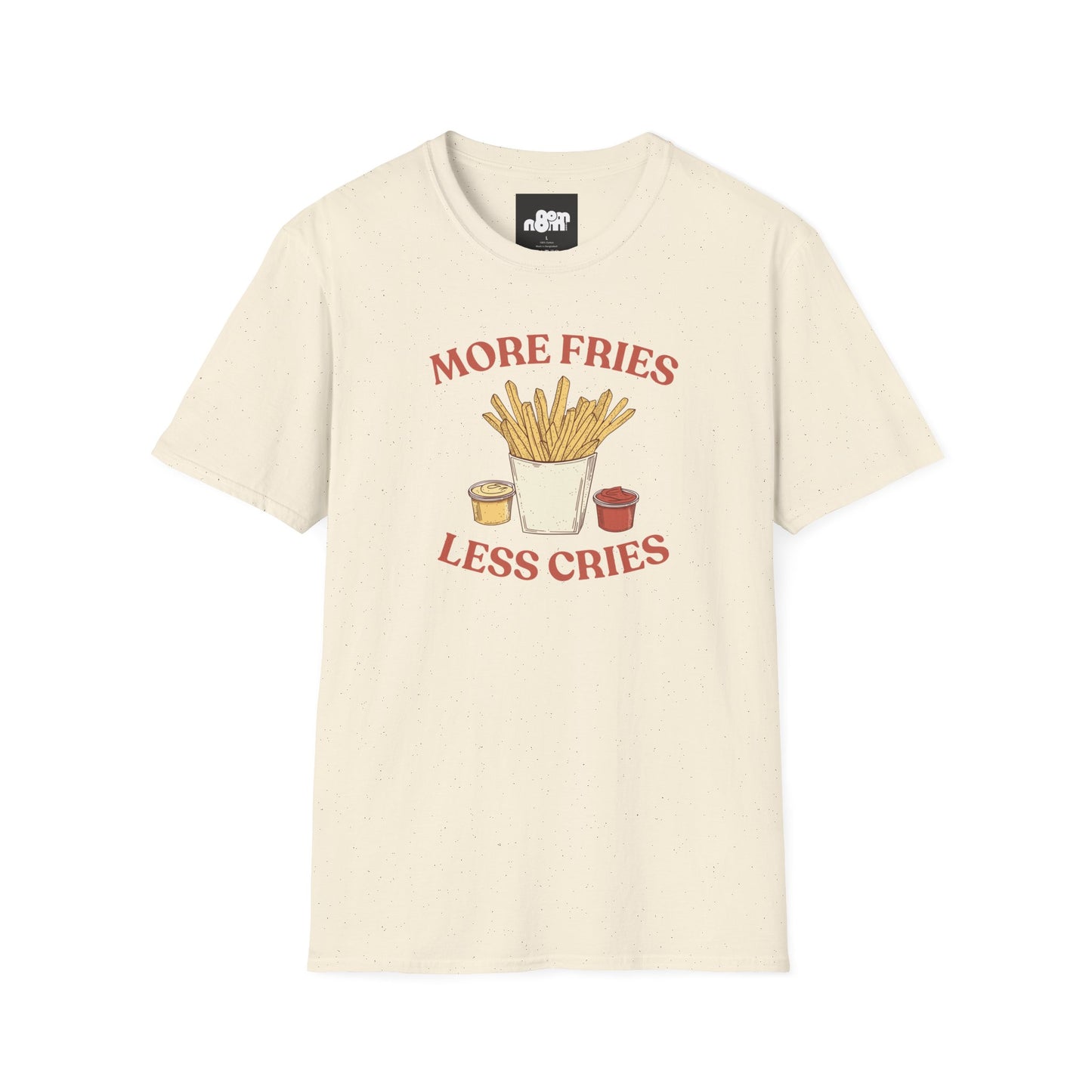 More Fries Less Cries T-Shirt