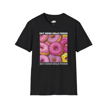 Eat More Hole Foods T-shirt
