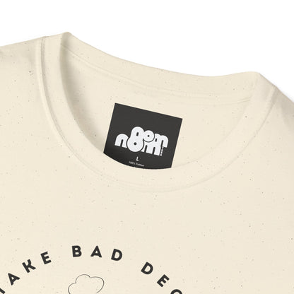 Bad Decisions on Empty Stomach T-Shirt