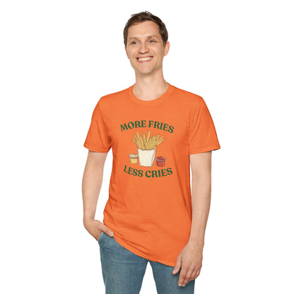 More Fries Less Cries T-Shirt