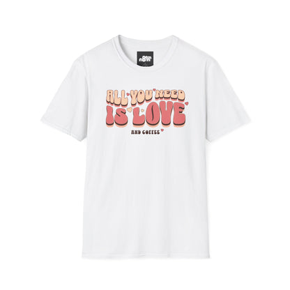 All You Need is Love and Coffee T-Shirt Tee for Coffee Lovers