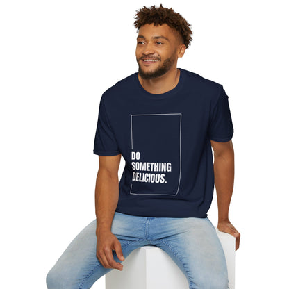 Inspirational T-Shirt "Do Something Delicious"