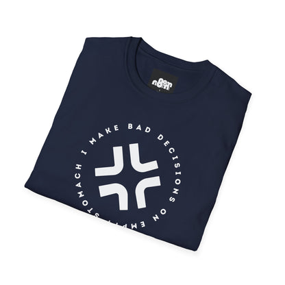Bad Decisions on Empty Stomach T-Shirt