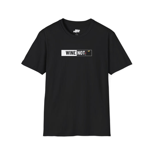 Wine Not T-Shirt