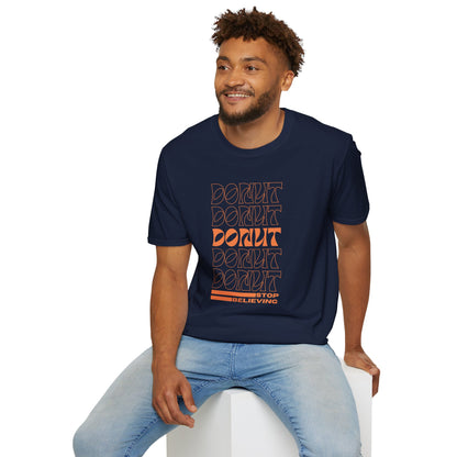 Donut Stop Believing T-Shirt