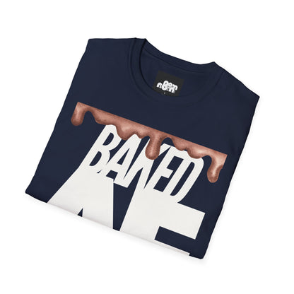 Baked AF T-Shirt